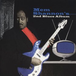 Mem Shannon - 2nd Blues Album