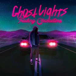 Ghost Lights - Trading Characters [Explicit]