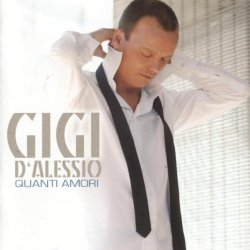 Gigi D'Alessio - Quanti amori