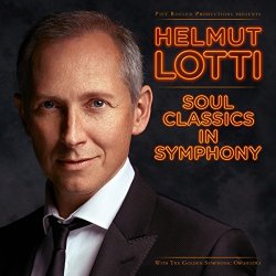 Helmut Lotti - Soul Classics in Symphony [Import allemand]
