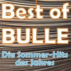 Best of Bulle - Die Sommer-Hits Des Jahres