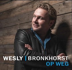 Wesly Bronkhorst - Op Weg