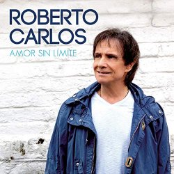 Roberto Carlos - Amor Sin Límite (Amor Sem Limite)