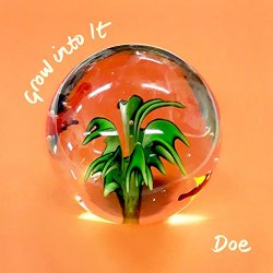 Doe - Grow into It