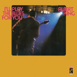 Albert King - I'll Play The Blues For You [Stax Remasters] (Stax Remasters)