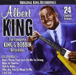 Albert King - Complete King & Bobbin Recordings by King, Albert (2004-06-22)