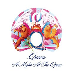   - A Night At The Opera (2011 Remaster)