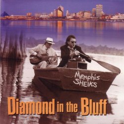 Memphis Sheiks - Diamond In The Bluff