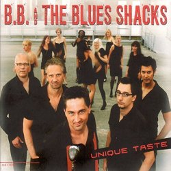 B B & The Blues Shacks - Unique Taste