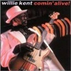 Willie Kent - Comin' Alive ! [Import anglais]
