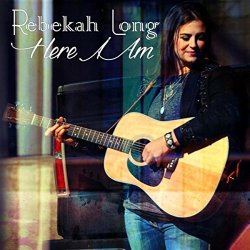 Rebekah Long - Here I Am