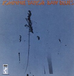 Johnnie Taylor - Raw Blues [Import allemand]