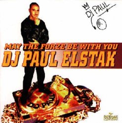 DJ Paul Elstak - May the Forze Be With You