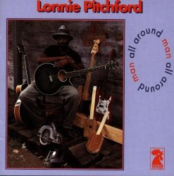 Lonnie Pitchford - All Around Man by Lonnie Pitchford (1994-10-11)