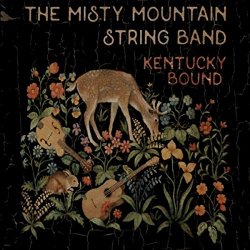 Misty Mountain String Band, The - Kentucky Bound