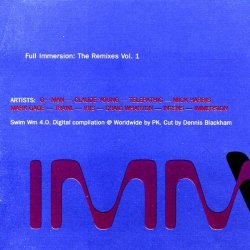 Immersion - The Full Immersion: Remixes, Vol. 1 [UK Import] [Import anglais]