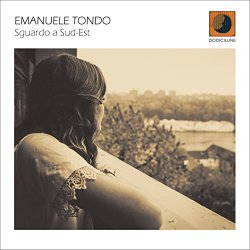 Emanuele Tondo - Sguardo a Sud-Est