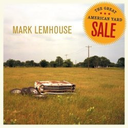 Mark Lemhouse - The Great American Yard Sale by Mark Lemhouse (2005-08-09)
