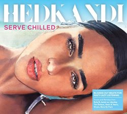   - Hed Kandi/Served Chilled