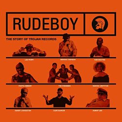   - Rudeboy: The Story of Trojan Records (Original Motion Picture Soundtrack)