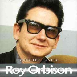 Roy Orbison - Only Lonely, Ooby Dooby, Go! Go by Roy Orbison