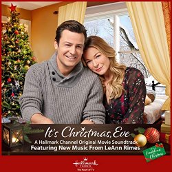 LeAnn Rimes - It's Christmas, Eve (Original Motion Picture Soundtrack)