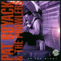 Pat Boyack & the Prowlers - On the Prowl by Pat Boyack & the Prowlers