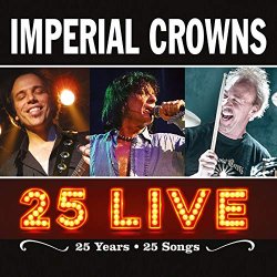 Imperial Crowns - 25 Live