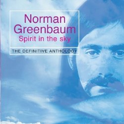 Norman Greenbaum - Spirit in the Sky: The Definitive Anthology by Norman Greenbaum (2007-01-01)