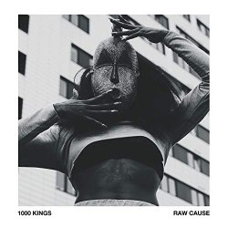 1000 Kings - Raw Cause