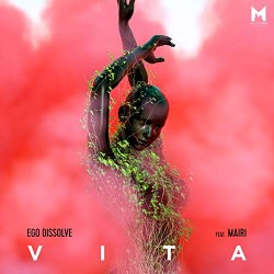 Ego Dissolve feat - Vita (feat. Mairi)