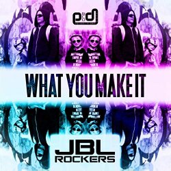 JBL Rockers - What You Make It (Rework Edit)