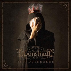 Moonshade - Sun Dethroned [Explicit]