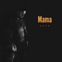 BAKR - Mama
