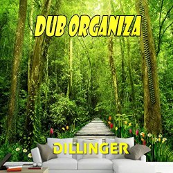 Dillinger - Dub Organiza