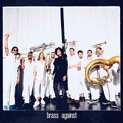 Brass Against - Brass Against [Explicit]