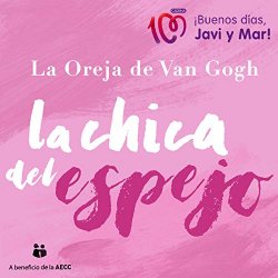 La Oreja De Van Gogh - La Chica del Espejo