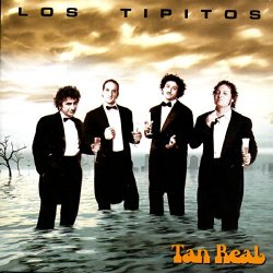 Los Tipitos - Tan Real