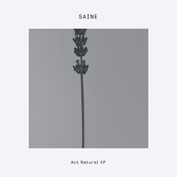 Saine - Act Natural