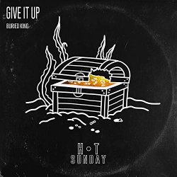 Buried King - Give It Up