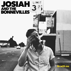 Josiah and the Bonnevilles - Lie With Me