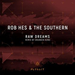 Southern, The - Raw Dreams (Drunken Kong Remix)