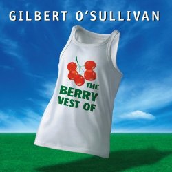 Gilbert O'Sullivan - The Berry Vest Of Gilbert O'Sullivan [Import anglais]