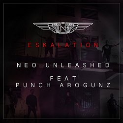 Neo Unleashed feat - Eskalation [Explicit]