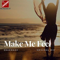 Deadmaxx - Make Me Feel