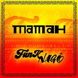 Mamah - Funk Nagô (Instrumental)