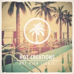 Various Artists - Hot Creations present Hot High Lights