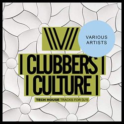DJ - Clubbers Culture: Tech House Tracks For DJ's