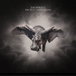 Tom Morello - The Atlas Underground [Explicit]