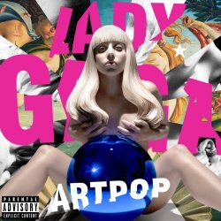 Lady Gaga - Artpop [Explicit]